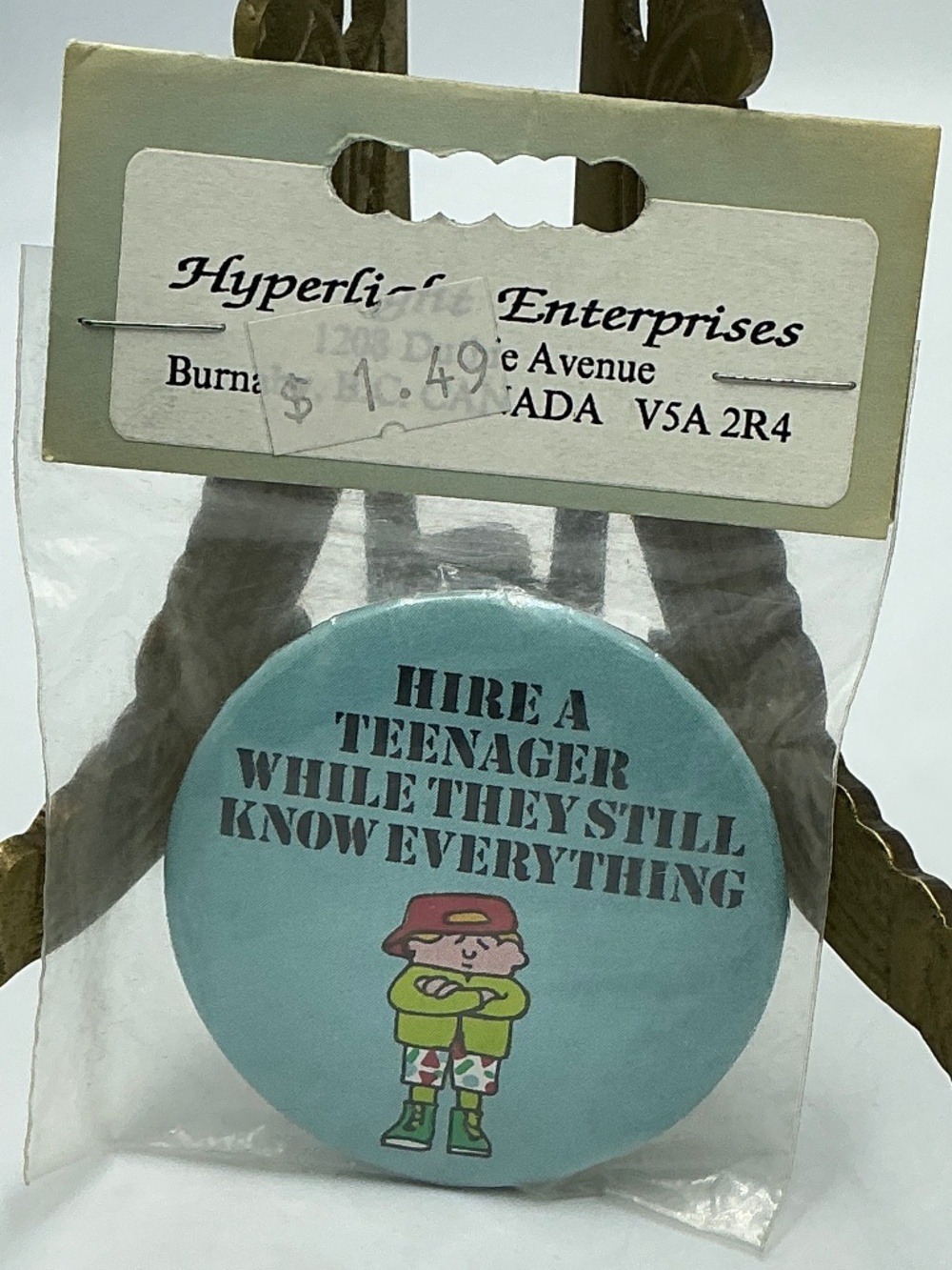 Vintage Pin Button Hire A Teenager While They Still Know Everything Hyperlight